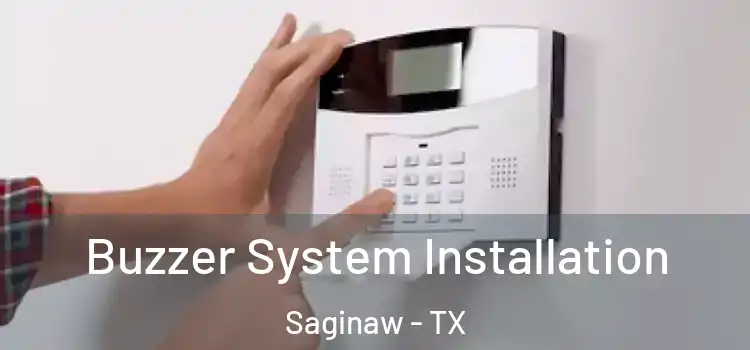 Buzzer System Installation Saginaw - TX