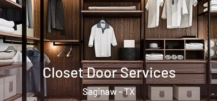 Closet Door Services Saginaw - TX
