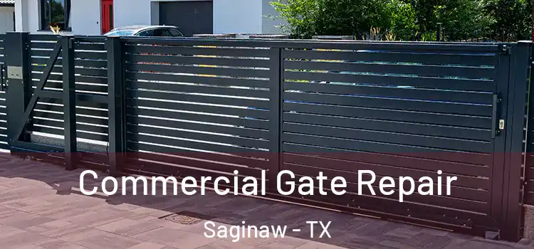  Commercial Gate Repair Saginaw - TX