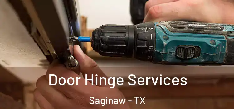  Door Hinge Services Saginaw - TX
