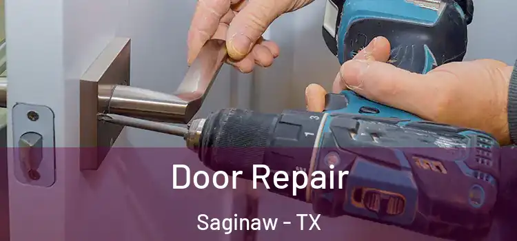 Door Repair Saginaw - TX