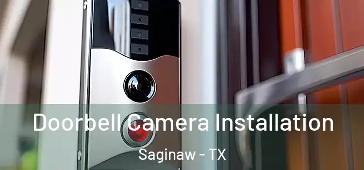  Doorbell Camera Installation Saginaw - TX