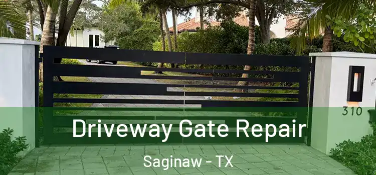 Driveway Gate Repair Saginaw - TX