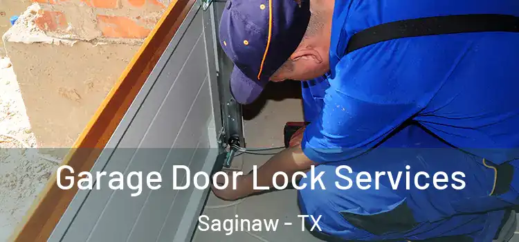  Garage Door Lock Services Saginaw - TX