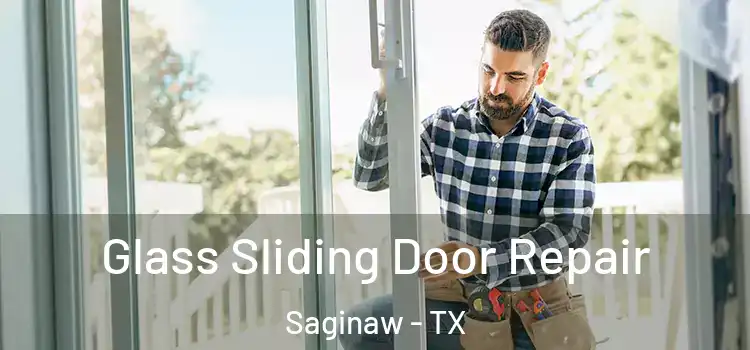  Glass Sliding Door Repair Saginaw - TX