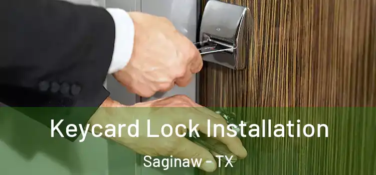 Keycard Lock Installation Saginaw - TX