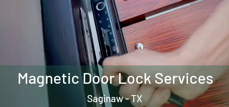  Magnetic Door Lock Services Saginaw - TX