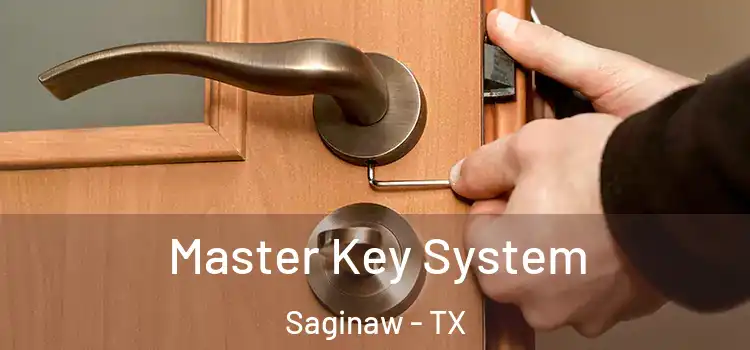 Master Key System Saginaw - TX