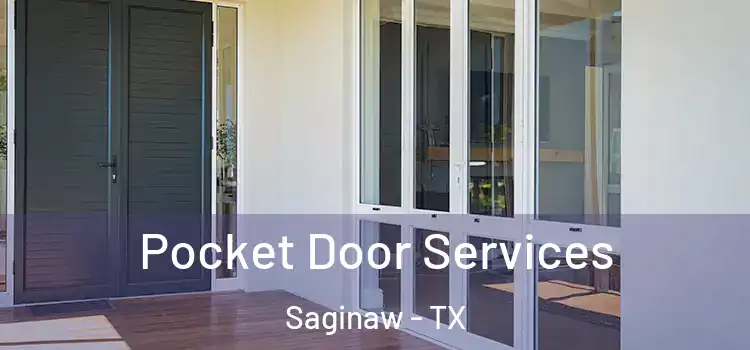Pocket Door Services Saginaw - TX
