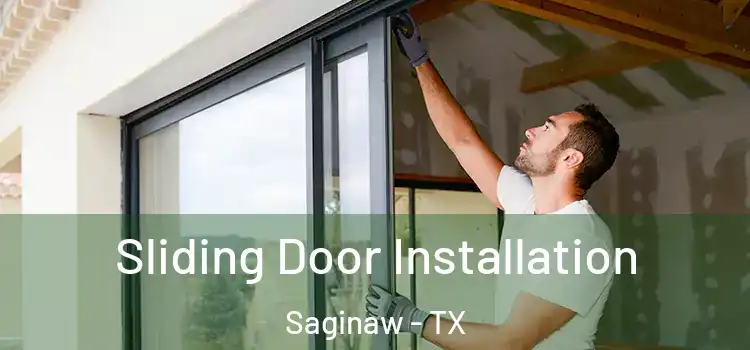 Sliding Door Installation Saginaw - TX