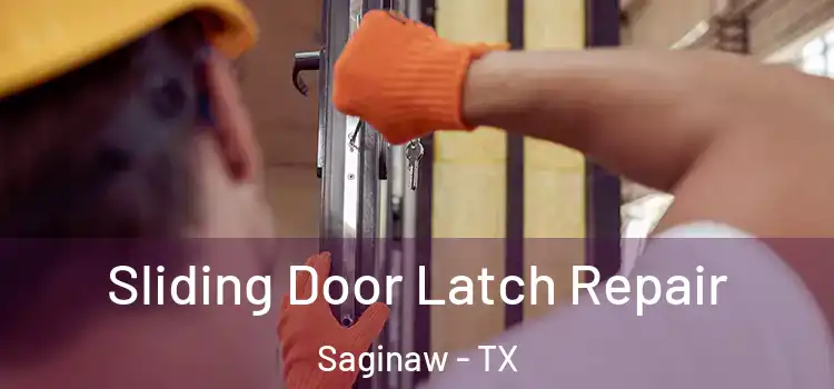  Sliding Door Latch Repair Saginaw - TX