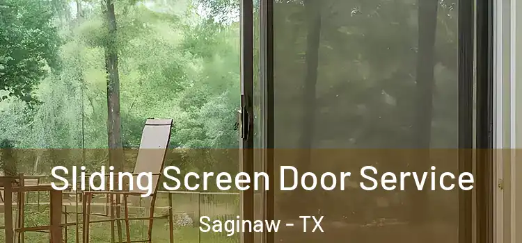  Sliding Screen Door Service Saginaw - TX