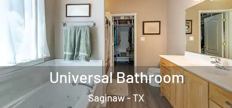 Universal Bathroom Saginaw - TX