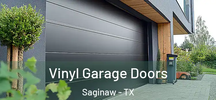  Vinyl Garage Doors Saginaw - TX